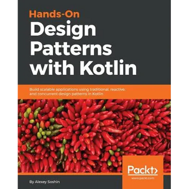 Hands-On Design Patterns with Kotlin