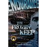 Endurance: The Frozen Keep: Tales from the Heroic Age of Exploration