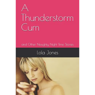 A Thunderstorm Cum: and Other Naughty Night Time Stories