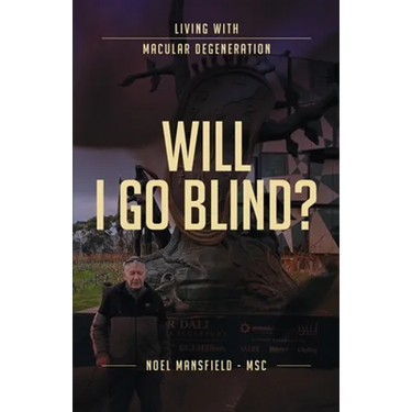 Will I Go Blind: Living with Macular Degeneration