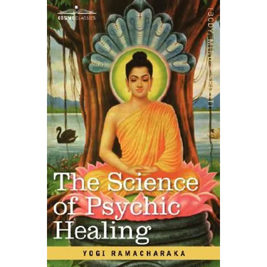 The Science of Psychic Healing