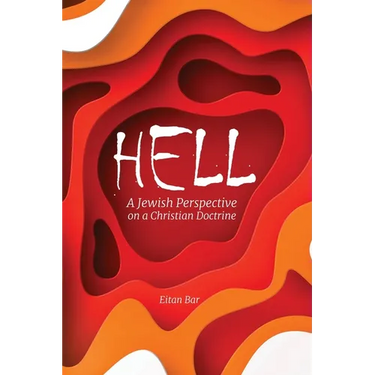 Hell: A Jewish Perspective on a Christian Doctrine