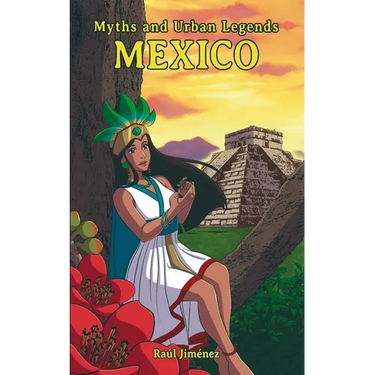 Myths and Urban Legends Mexico