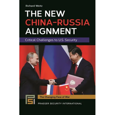 The New China-Russia Alignment: Critical Challenges to U.S. Security
