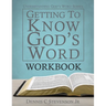 Getting to Know God's Word WORKBOOK: How 66 Books of the Bible Tell God's Story