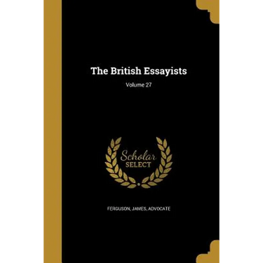 The British Essayists; Volume 27
