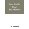 Remains of old Latin (Volume I) Ennius And Caecilius