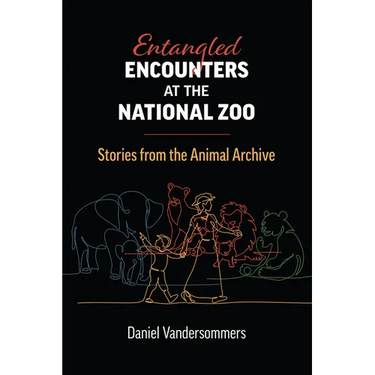 Entangled Encounters at the National Zoo: Stories from the Animal Archive