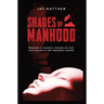 Shades of Manhood