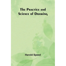 The Practice and Science of Drawing