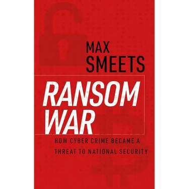 Ransom War: How Cyber Crime Became a Threat to National Security
