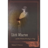 Edith Wharton and the Modern Privileges of Age