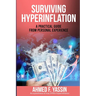 Surviving Hyperinflation: A practical guide from personal experience