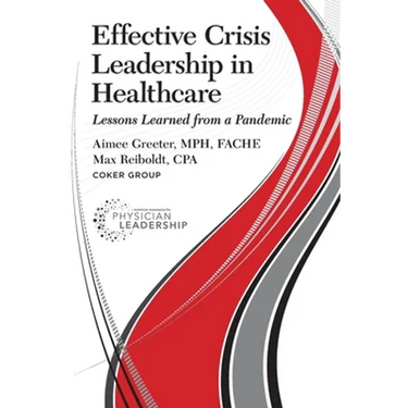 Effective Crisis Leadership in Healthcare: Lessons Learned from a Pandemic