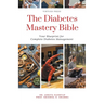 The Diabetes Mastery Bible: Your Blueprint for Complete Diabetes Management
