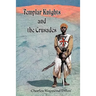 Templar Knights and the Crusades