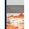 Confessions of a Psychologist