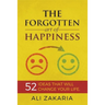 The Forgotten Art of Happiness