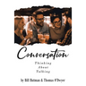 Conversation: Thinking About Talking