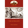 The Kybalion: Hermetic Philosophy and esotericism (Aziloth Books)