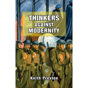 Thinkers Against Modernity