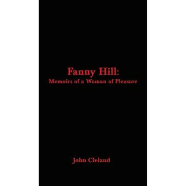 Fanny Hill: Memoirs of a Woman of Pleasure