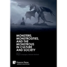 Monsters, Monstrosities, and the Monstrous in Culture and Society