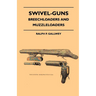 Swivel-Guns - Breechloaders And Muzzleloaders