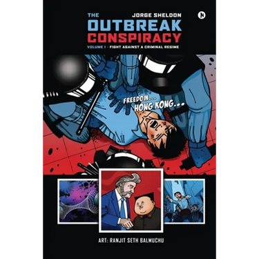 The Outbreak Conspiracy - Volume 1: Fight Against a Criminal Regime