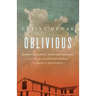 Oblivious: Residential Schools, Segregated Hospitals, and the Use of Indigenous Peoples as Slaves of Race Science