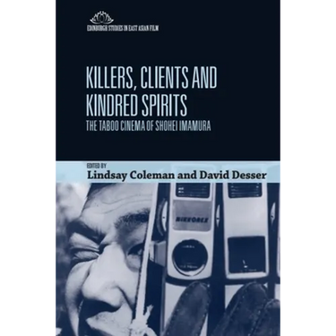 Killers, Clients and Kindred Spirits: The Taboo Cinema of Shohei Imamura
