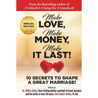 Make Love, Make Money, Make It Last!: 10 Secrets to Shape a Great Marriage