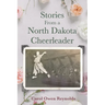 Stories From a North Dakota Cheerleader
