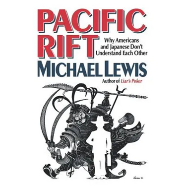Pacific Rift: Why Americans and Japanese Don't Understand Each Other