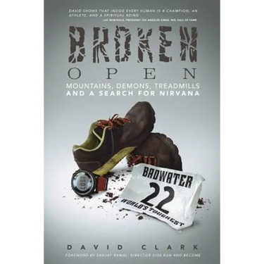 Broken Open: Mountains, Demons, Treadmills and a Search for Nirvana