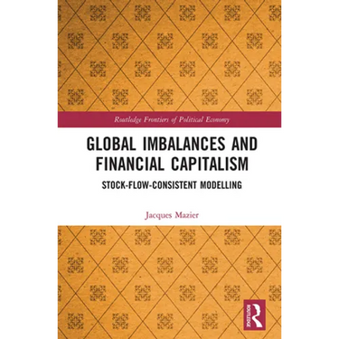 Global Imbalances and Financial Capitalism: Stock-Flow-Consistent Modelling