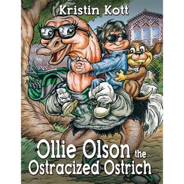 Ollie Olson the Ostracized Ostrich