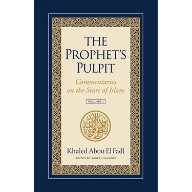 The Prophet's Pulpit: Commentaries on the State of Islam