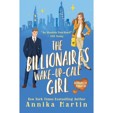 The Billionaire's Wake-up-call Girl: An enemies-to-lovers romantic comedy