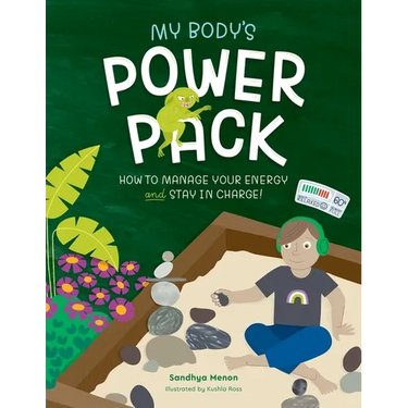 My Body's Power Pack: How to Manage Your Energy and Stay in Charge!