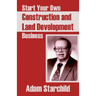 Start Your Own Construction and Land Development Business