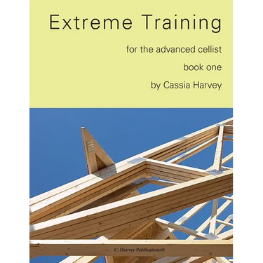 Extreme Training for the Advanced Cellist, Book One