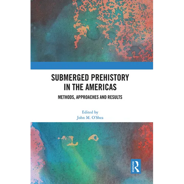 Submerged Prehistory in the Americas: Methods, Approaches and Results