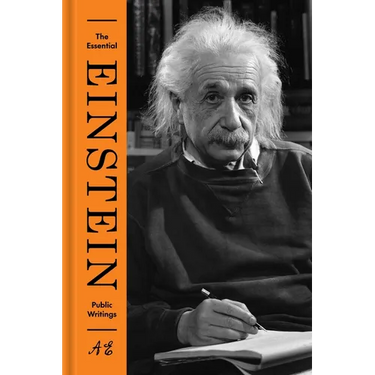 The Essential Einstein: Public Writings
