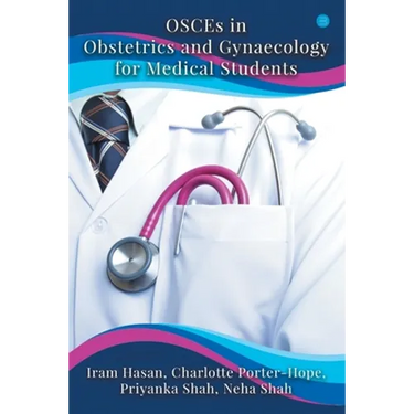 OSCEs in Obstetrics and Gynaecology for Medical Students