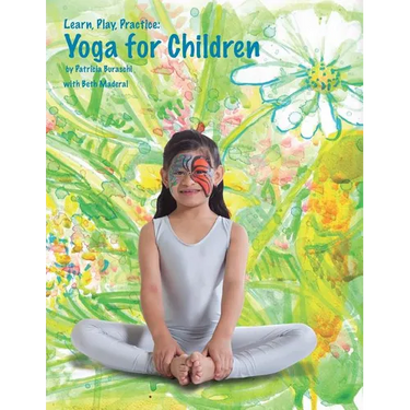 Learn, Play, Practice: Yoga for Children