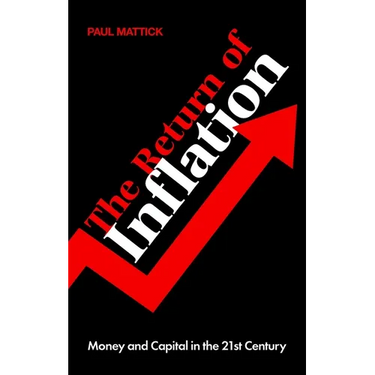 The Return of Inflation: Money and Capital in the 21st Century