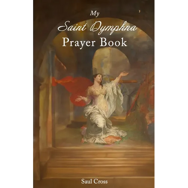 My Saint Dymphna Prayer Book