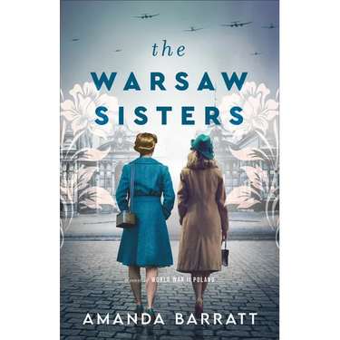 The Warsaw Sisters: A Novel of WWII Poland