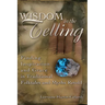 Wisdom in the Telling: Finding Inspiration and Grace in Traditional Folktales and Myths Retold